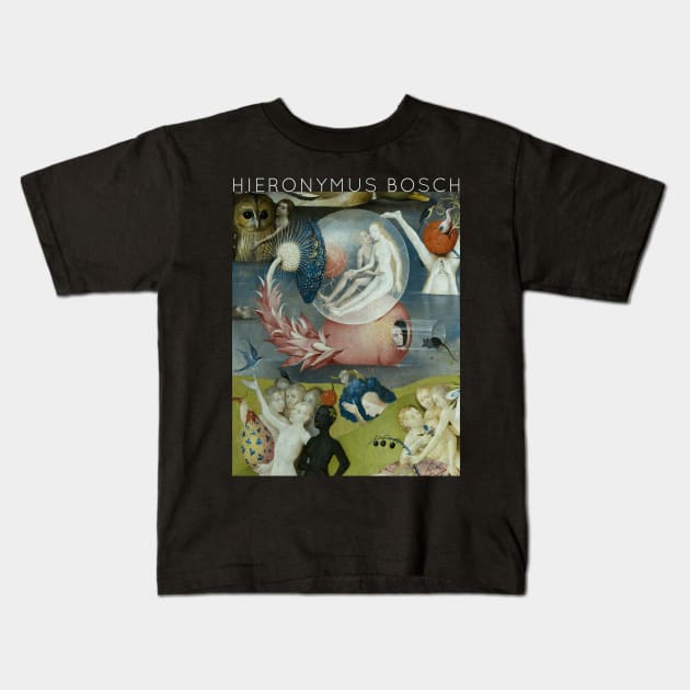 Hieronymus Bosch - The Garden of Earthly Delights Kids T-Shirt by TwistedCity